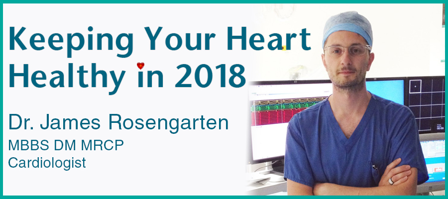 Keeping Your Heart Healthy - With Dr James Rosengarten Keeping Your Heart Healthy - With Dr James Rosengarten