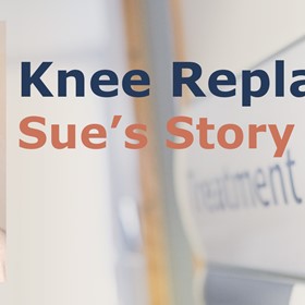 Total Knee Replacement - Sue's Story